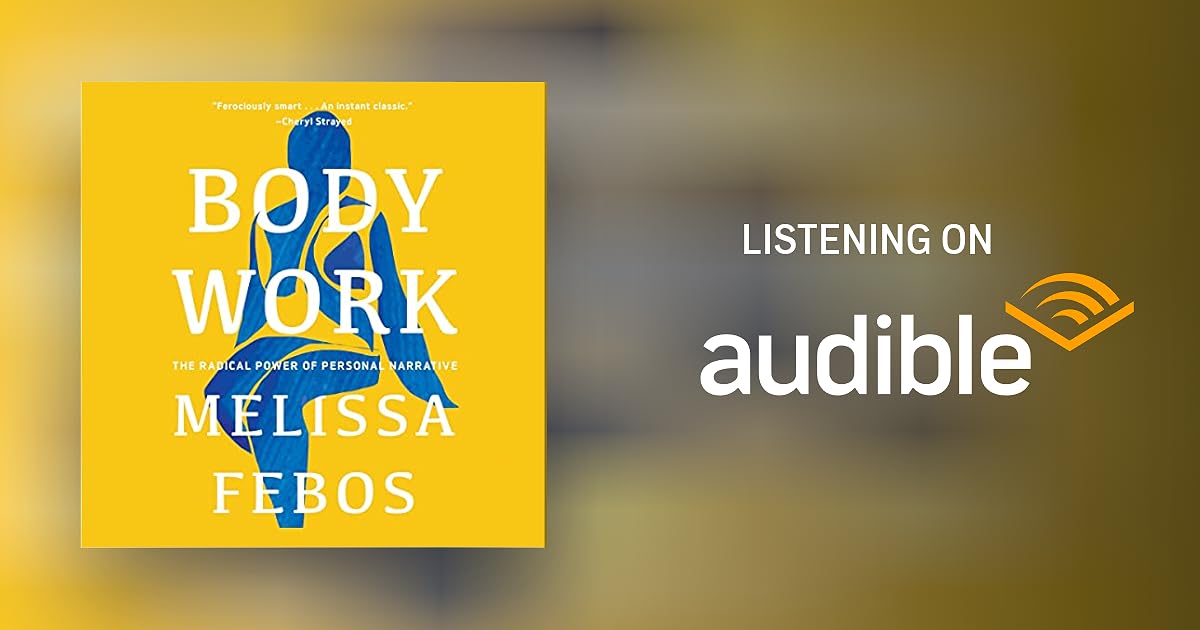 Body Work by Melissa Febos Audiobook
